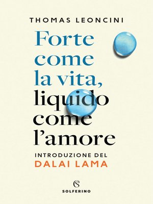 cover image of Forte come la vita, liquido come l'amore